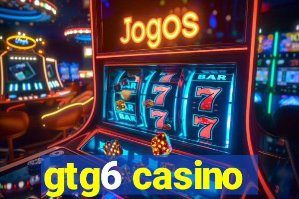 gtg6 casino